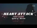 Download Lagu Heart Attack | Demi Lovato | (Speed up + Reverb)