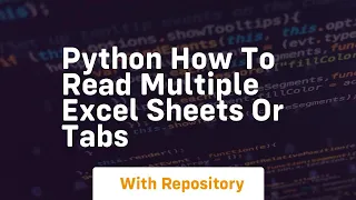 Python how to read multiple excel sheets or tabs