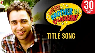 mere brother ki dulhan title song imran khan katrina kaif kk sohail sen irshad kamil