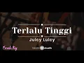 Download Lagu Terlalu Tinggi – Juicy Luicy (KARAOKE AKUSTIK - FEMALE KEY)