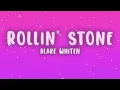 Blake Whiten - Rollin' Stone (Lyrics)