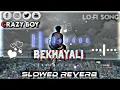 Lagu Bekhayali (Slowed + Reverb) | Arijit Singh | Kabir Singh | SR Lofi
