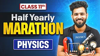 Class 11 Physics Half Yearly Marathon 2026-27 🔥 | Complete Revision | Akshay Sir