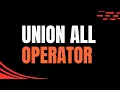 UNION ALL Operator in SQL Oracle SQL fundamentals