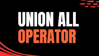 UNION ALL Operator in SQL Oracle SQL fundamentals