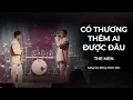 Lagu THE MEN OFFICIAL | CÓ THƯƠNG THÊM AI ĐƯỢC ĐÂU (LIVESHOW CAT \u0026 MOUSE SÀI GÒN 30/10)
