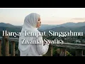 Zivania Syafira - Hanya Tempat Singgahmu