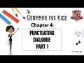 Grammar for Kids: Punctuating Dialogue