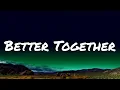 Jack Johnson - Better Together (lyric video)  | 1 Hour Loop Lyrics Time
