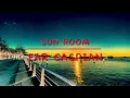 Sun Room - Far Caspian