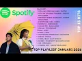 Lagu TOP Playlist Spotify Januari 2026 🔥 Sedia Aku Sebelum Hujan – IDGITAF | Lagu Viral Indonesia