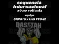 Download Lagu SEQUENCIA INTERNACIONAL - SÓ NO VOLT MIX - EQUIPE SIGNU'S x LAS VEGAS