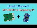 How to Connect MPU9250 and Raspberry Pi Part 1