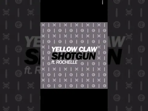 Download MP3 Yellow Claw - Shotgun ft. Rochelle