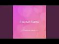 Download Lagu Aku dan Kamu