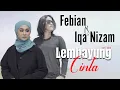 Lagu Lembayung Cinta - Febian \u0026 Iqa Nizam - Slow Rock 2023