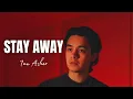Download Lagu Stay Away - Ian Asher
