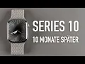 Download Lagu Apple Watch Series 10 nach 10 Monaten - Langzeit-Review | Wie gut ist sie wirklich?