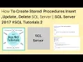 How to create stored procedure insert update delete in sql server 2017 tutorials 2
