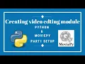 Making editing module using Python and Moviepy Part 1