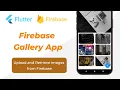 Firebase Gallery App - Upload and Retrieving Images in Real Time