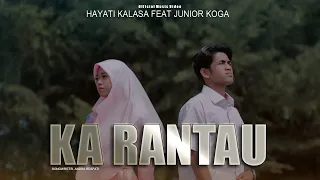 Download Lagu Minang 2021 - Ka Rantau - Junior Koga Feat Hayati Kalasa (Official Music Video) MP3