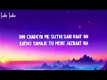 Bombay the Artist, Charan - Vekh Sohneyaa (Lyrics)