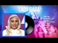 Best Songs of Lady Gaga full album 2024 ~ Top 10 songs