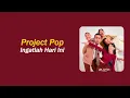Download Lagu Project Pop - Ingatlah Hari Ini | Kamu sangat berarti istimewa di hati | Lyrics