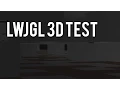 3D Game Test - LWJGL