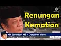 Lagu Renungan Kematian Sangat Menyentuh (KH Zainudin mz)