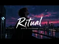 David Kushner - Ritual | Slowed + Reverb 🌙 | Night Drive