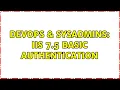 DevOps SysAdmins IIS 7 5 Basic Authentication