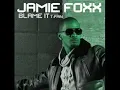 Blame It On The Alcohol (Dirty) Jamie Foxx feat. T-Pain