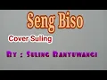 Download Lagu SULING BANYUWANGI COVER LAGU SENG BISO