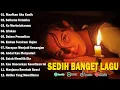 Download Lagu Sedih Banget Lagu 2025 💔Lagu Enak Didengar Saat Santai dan Kerja | Lagu Galau Akustik Indonesia