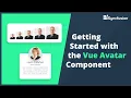 Getting Started with the Vue Avatar Component