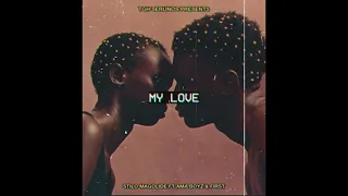 stilo magolide my love ft ama boyz first 