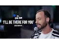 Lagu 'I'll Be There For You' – Dave Moffatt