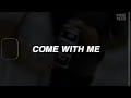 [Lyrics+Vietsub] Surfaces - Come With Me ft. salem ilese