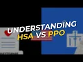 HSA vs PPO 4 Key Differences You MUST Know