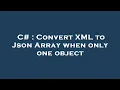 C Convert XML to Json Array when only one object