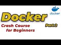 Docker Crash Course for Beginners - Part 2 Learn Docker Step by Step