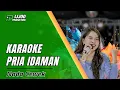 Download Lagu KARAOKE PRIA IDAMAN - VERSI SLOWDUT || IJJOO PRODUCTION