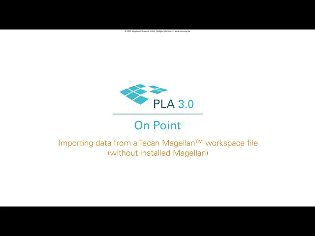 Screenshot of video PLA On Point: Importing data from a Tecan Magellan™ workspace file (without installed Magellan)
