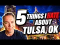 Thinking About Tulsa Here s What Locals Actually Hate