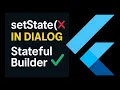 Fix setState Not Working Inside AlertDialog in Flutter Use StatefulBuilder