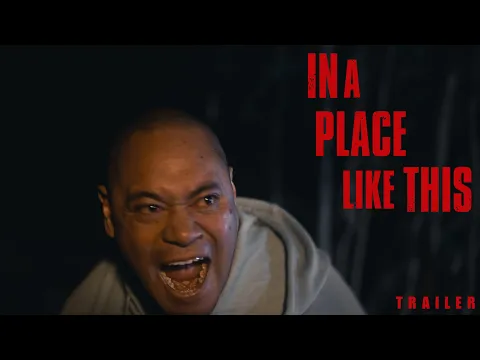 In A Place Like This - Trailer 2025