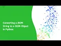 Converting a JSON String to a JSON Object in Python