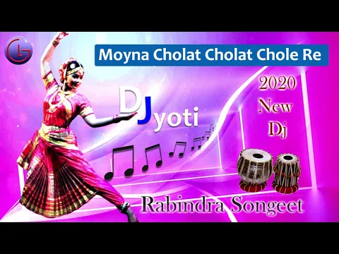 Download MP3 Moyna Cholat Cholat Chole Re || Mix By Dj Jyoti || 2020 Rabindra Sangeet